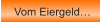 Vom Eiergeld�